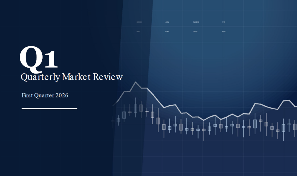Quarterly Market Review - First Quarter 2026
